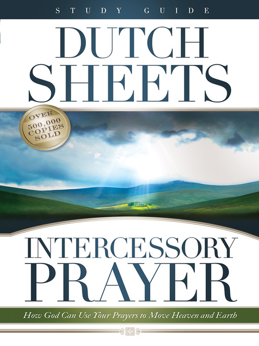 Title details for Intercessory Prayer Study Guide by Dutch Sheets - Available
